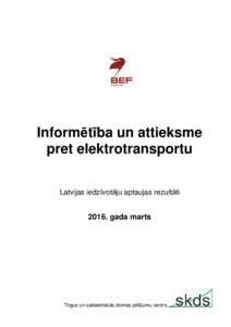 Informētība un attieksme pret elektrotransportu Latvijas iedzīvotāju aptaujas rezultātigada marts