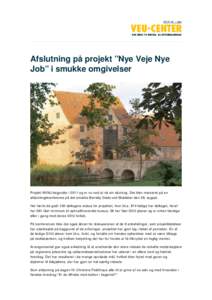 Afslutning på projekt ”Nye Veje Nye Job” i smukke omgivelser Projekt NVNJ begyndte i 2011 og er nu ved at nå sin slutning. Det blev markeret på en afslutningskonference på det smukke Borreby Gods ved Skælskør d