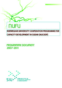 NUFU NORWEGIAN UNIVERSITY COOPERATION PROGRAMME FOR CAPACITY DEVELOPMENT IN SUDAN (NUCOOP) PROGRAMME DOCUMENT[removed]