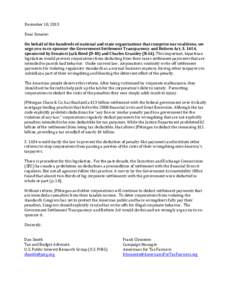 December 10, 2013 Dear Senator: On behalf of the hundreds of national and state organizations that comprise our coalitions, we urge you to co-sponsor the Government Settlement Transparency and Reform Act, S. 1654, sponso