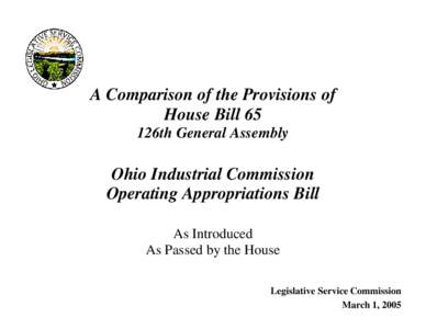 A Comparison of the Provisions of House Bill 65 126th General Assembly Ohio Industrial Commission Operating Appropriations Bill