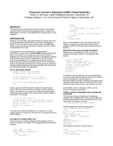 Experience Learned in Deploying htmSQL  Based Application Hsiwei Yu (Michael), Digital Intelligence Systems, Centreville, VA Chapman Gleason, U.S. Environmental Protection Agency, Washington, DC  ABSTRACT