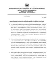 Representative Office of Japan to the Palestinian Authority VIP2 Center 3rd Floor, Yazoor Street, Al-Bireh, Palestine Tel[removed]Fax[removed]removed] www.ps.emb-japan.go.jp  Press Release
