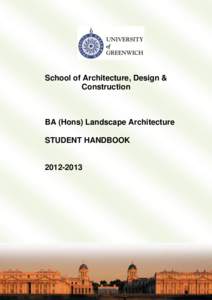 School of Architecture, Design & Construction BA (Hons) Landscape Architecture STUDENT HANDBOOK