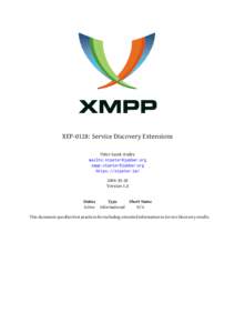 Instant messaging / Cross-platform software / Extensible Messaging and Presence Protocol / XMPP Standards Foundation / XEP / URI scheme / Service discovery / Jingle / Ejabberd / Computing / Computer-mediated communication / Online chat