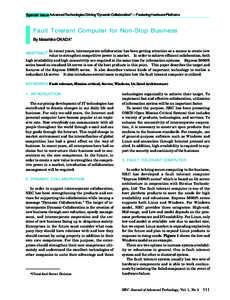 Special Issue Advanced Technologies Driving “Dynamic Collaboration” — Featuring Hardware Platforms  Fault Tolerant Computer for Non-Stop Business By Masahiko OKADA* In recent years, intercorporate collaboration has