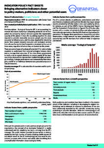 Indicator Policy Fact Sheets Bringing alternative indicators closer to policy-makers, politicians and other potential users Indicator factors from a policy perspective:  Name of indicator/index: Ecological Footprint