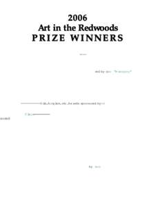 2006 Art in the Redwoods PRIZE WINNERS \  -----------------------Best of Show Award sponsored by Spindrift Gallery------------------