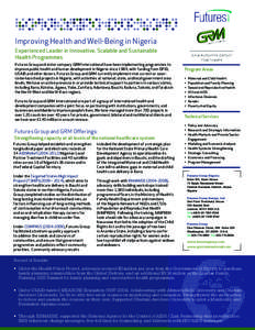 Improving Health and Well-Being in Nigeria Experienced Leader in Innovative, Scalable and Sustainable Health Programmes Futures Group and sister company GRM International have been implementing programmes to improve publ