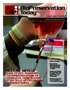 BioPreservation Today ® Volume 1 - Issue 4 | FALL 2009