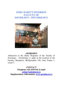 SPIRU HARET UNIVERSITY FACULTY OF SOCIOLOGY – PSYCHOLOGY ADMISSION Admission to the Study Programs of the Faculty of