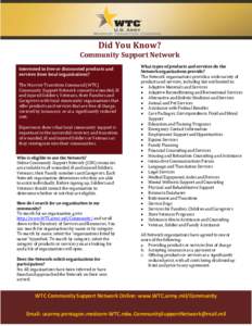 Did You Know? Community Support Network Interested in free or discounted products and services from local organizations? The Warrior Transition Command (WTC) Community Support Network connects wounded, ill