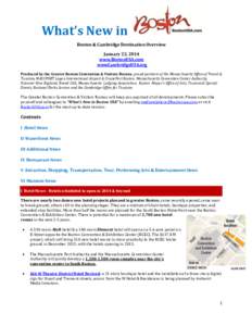 What’s New in Boston & Cambridge Destination Overview January 22, 2014 www.BostonUSA.com wwwCambridgeUSA.org Produced by the Greater Boston Convention & Visitors Bureau, proud partners of the Massachusetts Office of Tr