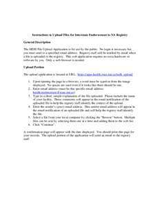 Instructions to Upload Files for Interstate Endorsement to NA Registry General Description The MDH File Upload Application is for use by the public. No login is necessary but you must send to a specified email address. R