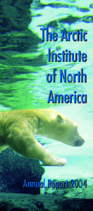 The Arctic Institute of North America Annual Report 2004