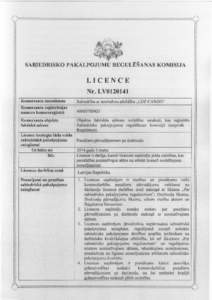 SABIBDRISKo PAKALPOJUMU REGUT,TS,INAS KoMI SIJA  LICENCE Nr. LV0I20l4l Komersanta nosaukums