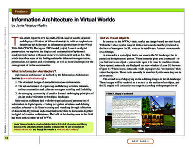Feature  Bulletin of the American Society for Information Science and Technology – December/January 2011 – Volume 37, Number 2 Information Architecture in Virtual Worlds by Javier Velasco-Martin