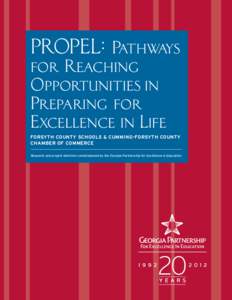 PROPEL: Pathways for Reaching Opportunities in Preparing for Excellence in Life FORSYTH COUNTY SCHOOLS & CUMMING-FORSYTH COUNTY
