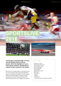 SPORTSLIVE 2016 The European Championships in France, and the Olympic Games in Rio de Janeiro will be the highlights of a year