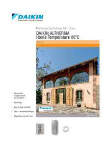 250_ALTHT_12_8p_120522:16 Page2  Pompes à chaleur Air / Eau DAIKIN ALTHERMA Haute Température 80°C