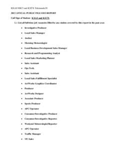 KXAS NBC5 and KXTX Telemundo39 2013 ANNUAL PUBLIC FILE EEO REPORT Call Sign of Station: KXAS and KXTX 1.) List all full-time job vacancies filled by any station covered by this report in the past year.  Investigative 