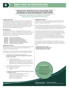 Higher, Adult, and Lifelong Education Teaching, Learning, and Leading across Boundaries GRADUATE CERTIFICATE IN TEACHING AND LEARNING IN POSTSECONDARY EDUCATION Admissions Information for Prospective Students