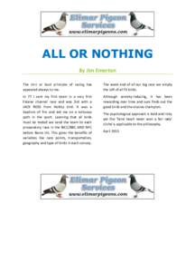 ALL OR NOTHING By Jim Emerton The sh-t or bust principle of racing has appealed always to me.  The week end of of our big race we empty