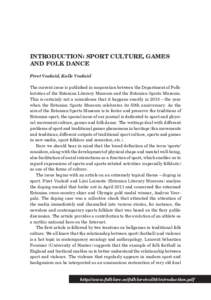 INTRODUCTION: SPORT CULTURE, GAMES AND FOLK DANCE Piret Voolaid, Kalle Voolaid The current issue is published in cooperation between the Department of Folkloristics of the Estonian Literary Museum and the Estonian Sports