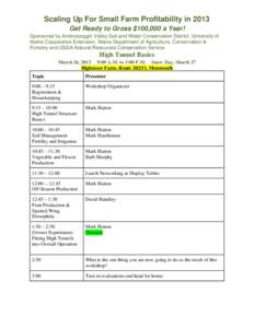 Scaling Up For Small Farm Profitability in 2013 Get Ready to Gross $100,000 a Year! Sponsored by Androscoggin Valley Soil and Water Conservation District, University of Maine Cooperative Extension, Maine Department of Ag