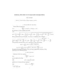 FORMAL SOLUTION OF SCALAR RICCATI EQUATION NICK MALTSEV Abstract. Formal solution of Riccati equation is received.  1. Scalar Riccati equation