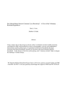 Do Liberal Home Owners Consume Less Electricity? A Test of the Voluntary Restraint Hypothesis Dora L. Costa Matthew E. Kahn  Abstract