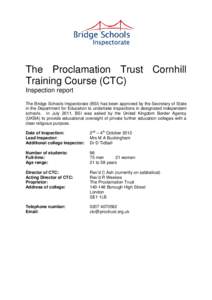 The Proclamation Trust Cornhill Training Course (CTC) Inspection report The Bridge Schools Inspectorate (BSI) has been approved by the Secretary of State in the Department for Education to undertake inspections in design