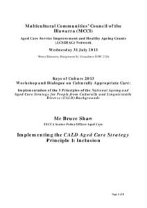 Multicultural Communities’ Council of the Illawarra (MCCI) Aged Care Service Improvement and Healthy Ageing Grants (ACSIHAG) Network  Wednesday 31 July 2013