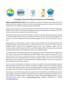 Grenadines Network of Marine Protected Areas Established [Hillsborough] (JANUARY 28, 2011) Sandy Island/Oyster Bed, Moliniere-Beausejour and Tobago Cays Marine Parks this week came together in Carriacou for their first n