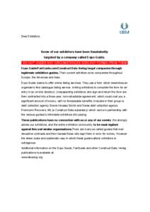 Dear Exhibitors,  Some of our exhibitors have been fraudulently targeted by a company called Expo Guide. DO NOT UNDER ANY CIRCUMSTANCES SIGN ANY FORMS FROM THEM Expo Guide/FairGuide.com/Construct Data Verlag target compa