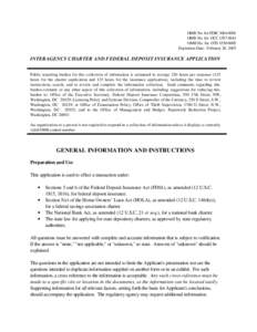 OMB No. for FDIC[removed]OMB No. for OCC[removed]OMB No. for OTS[removed]Expiration Date: February 28, 2005  INTERAGENCY CHARTER AND FEDERAL DEPOSIT INSURANCE APPLICATION