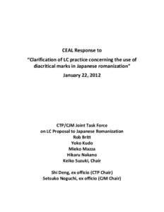 CEAL Response to “Clarification of LC practice concerning the use of diacritical marks in Japanese romanization” January 22, 2012  CTP/CJM Joint Task Force