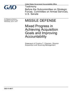 GAO-14-481T, Missile Defense: Mixed Progress in Achieving Acquisition Goals and Improving Accountability