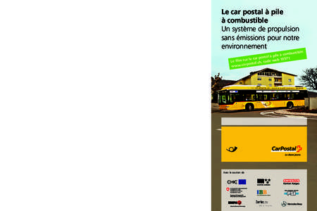 Faits et chiffres Projet «car postal à pile à combustible» Les partenaires du car postal à pile à combustible