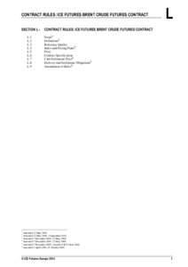 CONTRACT RULES: ICE FUTURES BRENT CRUDE FUTURES CONTRACT SECTION L L.1 L.2 L.3 L.4 L.5