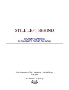 STILL LEFT BEHIND STUDENT LEARNING IN CHICAGO’S PUBLIC SCHOOLS Ci vi