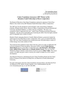 For immediate release Media contact: Nicole Kaufman[removed]removed] Cintas Foundation Announces 2007 Winner of the Brandon Fradd Fellowship in Music Composition