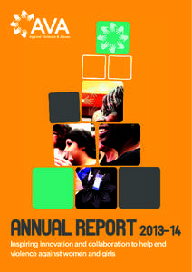 ANNUAL REPORTInspiring innovation and collaboration to help end violence against women and girls AVA aims