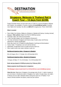 Singapore, Malaysia & Thailand Rail & Coach Tour – 18 days from $2299. Explore Southeast Asia by rail and coach with an 18-day tour covering Singapore, Malaysia and Thailand, now available to Travelzoo members for just