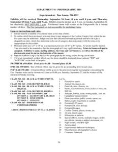 DEPARTMENT M - PHOTOGRAPHY, 2014 Superintendent: Tom Jensen, [removed]Exhibits will be received Wednesday, September 24 from 10 a.m. until 8 p.m. and Thursday, September 25 from 7 a.m. until 9 a.m. Exhibits must be picke