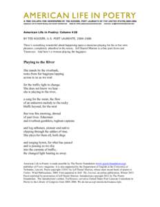 American Life in Poetry: Column 420 BY TED KOOSER, U.S. POET LAUREATE, [removed]There’s something wonderful about happening upon a musician playing for his or her own pleasure, completely absorbed in the music. Jeff D