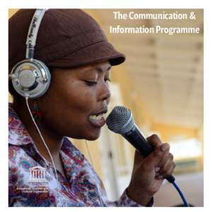 The Communication & Information Programme Foreword As the world rapidly changes, new challenges continue to emerge - challenges that affect