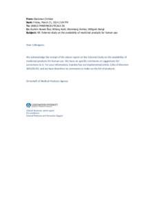 From: Backman Christer Sent: Friday, March 21, 2014 2:04 PM To: SANCO PHARMACEUTICALS D5 Cc: Kumlin Howell Åsa; Wiberg Kent; Wennberg Annika; Wittgren Bengt Subject: VB: External study on the availability of medicinal p