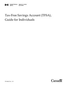 Tax-Free Savings Account (TFSA), Guide for Individuals RC4466(E) Rev[removed]  Is this guide for you?