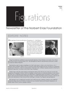 16  Newsletter of the Norbert Elias Foundation EDITORS’ NOTES Our apologies for the late publication of Figurations 15. Cobie Rensen, who for several years handled everything to do with Figurations, from